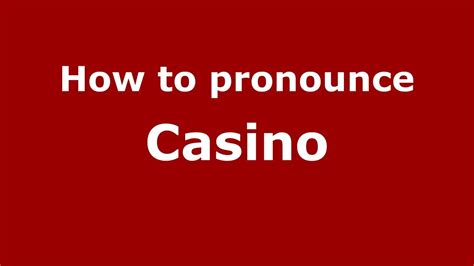 casino italian pronunciation/